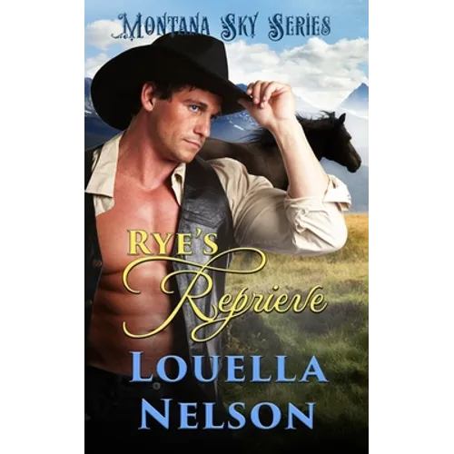 Rye's Reprieve: Montana Sky Series