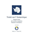 Rapport final de la trente-cinquième Réunion consultative du Traité sur l'Antarctique - Volume II