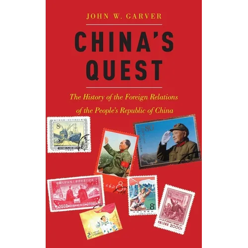 China's Quest: The History of the Foreign Relations of the People's Republic, Revised and Updated