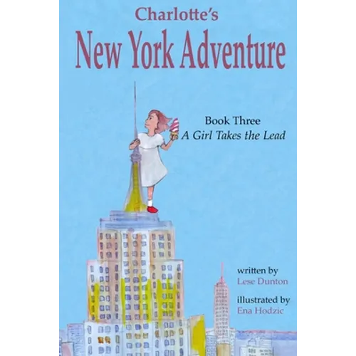 Charlotte's New York Adventure: A Girl Takes the Lead