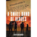 A Small Band of Heroes