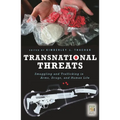 Transnational Threats: Smuggling and Trafficking in Arms, Drugs, and Human Life