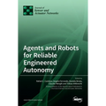 Agents and Robots for Reliable Engineered Autonomy