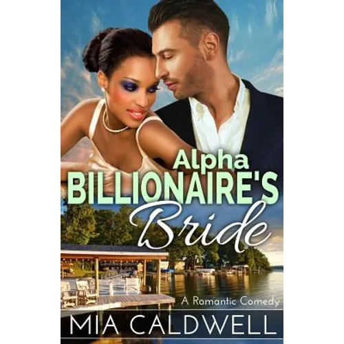 Alpha Billionaire's Bride: A Romantic Comedy