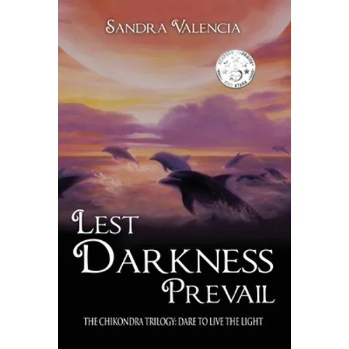 Lest Darkness Prevail: Dare to Live the Light