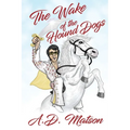 The Wake of the Hound Dogs
