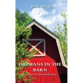 Orphans in the Barn: Seven Not-So Deadly Sins
