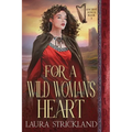 For A Wild Woman's Heart: A Scottish Historical Romance