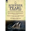 The Schooner 'Pearl' Incident, 1848: Three Accounts of the Largest Recorded Escape Attempt by Slaves in the United States of America