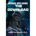 Artificial Intelligence: The Download