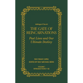 Gate of Reincarnations - Volume 1: Past Lives and Our Ultimate Destiny