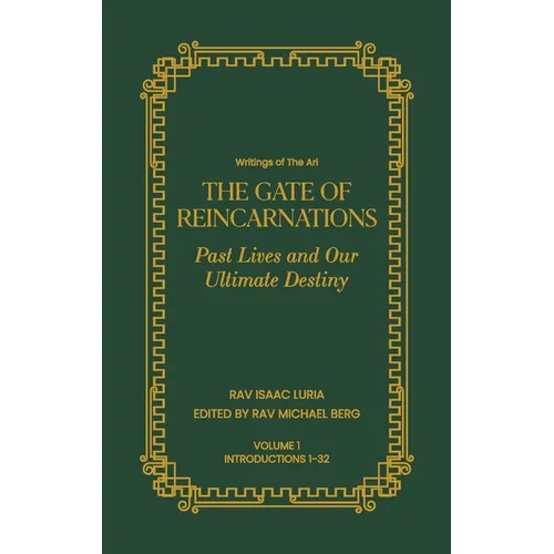 Gate of Reincarnations - Volume 1: Past Lives and Our Ultimate Destiny