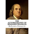 The Autobiography of Benjamin Franklin