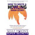 How to Write a Howling Good Story