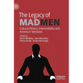 The Legacy of Mad Men: Cultural History, Intermediality and American Television