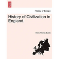 History of Civilization in England.