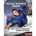 Nicole Aunapu Mann: First Native American Woman in Space