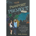 The Passport Project: Two Sisters Ditch Middle School for a Life-Changing Journey Around the World