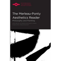 The Merleau-Ponty Aesthetics Reader: Philosophy and Painting