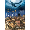 French Dive: Living More with Less in the South of France