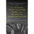 The Digital Role-Playing Game and Technical Communication: A History of Bethesda, Bioware, and CD Projekt Red