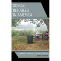 Somali Refugees in America: Community Gardens as Spaces of Refuge