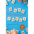 Word Freak: Heartbreak, Triumph, Genius, and Obsession in the World of Competitive Scrabble Players