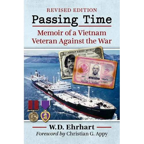 Passing Time: Memoir of a Vietnam Veteran Against the War, rev. ed.