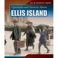 Questions and Answers about Ellis Island