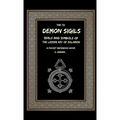 The 72 Demon Sigils, Seals And Symbols Of The Lesser Key Of Solomon, A Pocket Reference Book
