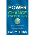 The Power to Change Everything: The Small, Everyday Lifestyle Changes That Will Help You Crush Enormous Goals