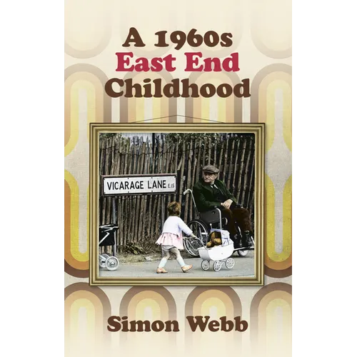 A 1960s East End Childhood