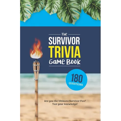 The Survivor Trivia Game Book: Trivia for the Ultimate Fan of the TV Show