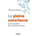 La pleine conscience pour travailler en se faisant du bien