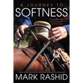 Journey to Softness: In Search of Feel and Connection with the Horse