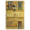 Seeking Sicily: A Cultural Journey Through Myth and Reality in the Heart of the Mediterranean