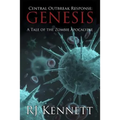 Central Outbreak Response: Genesis: A Tale of the Zombie Apocalypse