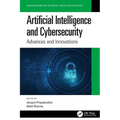 Artificial Intelligence and Cybersecurity: Advances and Innovations