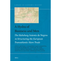 A Hydra of Business and Men: The Habsburg Asiento de Negros in Structuring the European Transatlantic Slave Trade