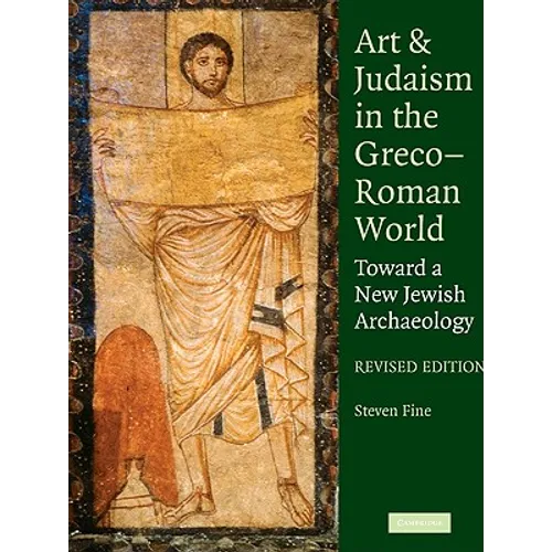 Art and Judaism in the Greco-Roman World, Revised Edition