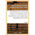 L'Enfant de la Caverne Du Bois Ou Les Mystères de la Tourelle Du Couvent de San-Bénédetto