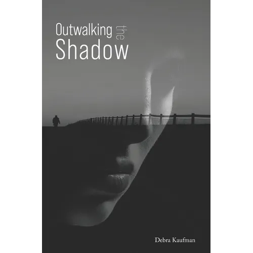 Outwalking the Shadow