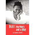 Dust: Murmurs and a Play