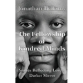 The Fellowship of Kindred Minds: Stories Reflecting Love's Darker Mirror