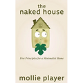 The Naked House: Five Principles for a Minimalist Home