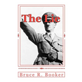 The Lie: Exposing the Satanic Plot Behind Anti-Semitism Second Edition