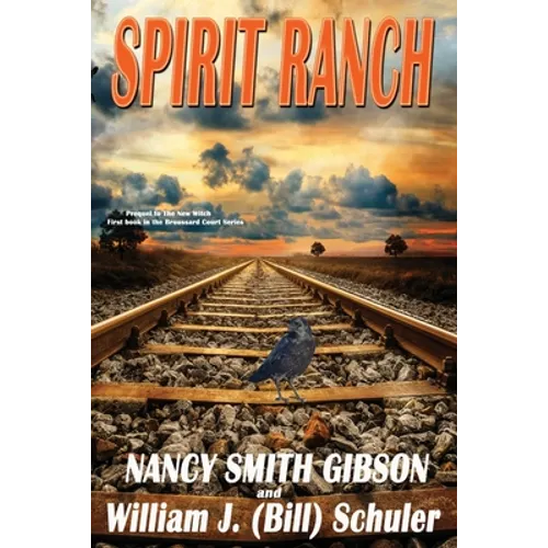 Spirit Ranch: Prequel to The New Witch First book in the Broussard Court Series