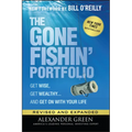 The Gone Fishin' Portfolio: Get Wise, Get Wealthy...and Get on with Your Life