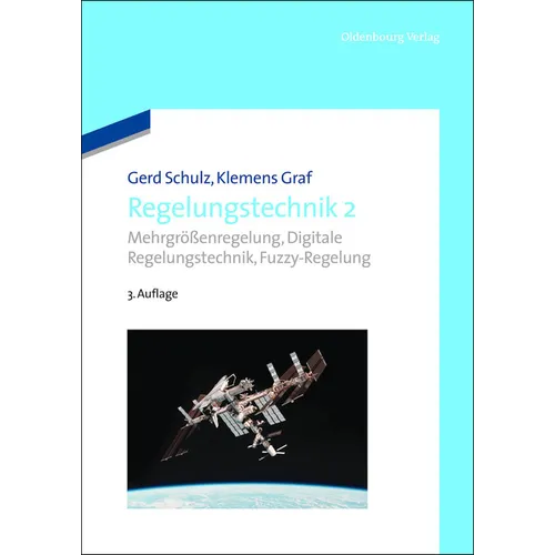 Regelungstechnik 2: Mehrgrößenregelung, Digitale Regelungstechnik, Fuzzy-Regelung