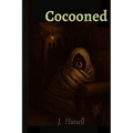 Cocooned